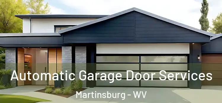  Automatic Garage Door Services Martinsburg - WV