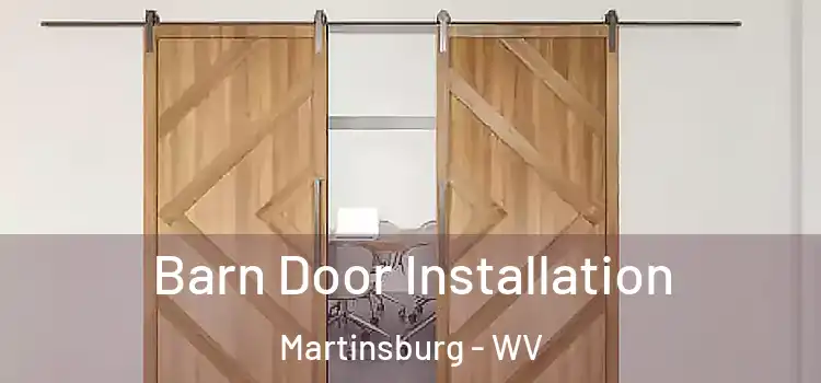 Barn Door Installation Martinsburg - WV