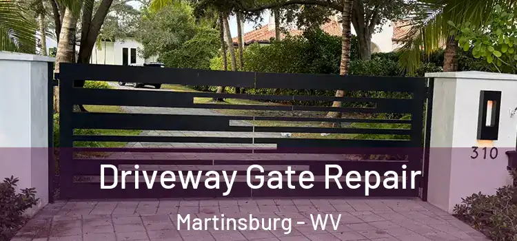 Driveway Gate Repair Martinsburg - WV