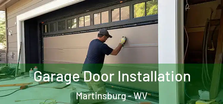  Garage Door Installation Martinsburg - WV