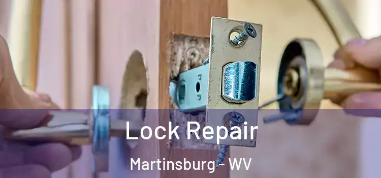 Lock Repair Martinsburg - WV