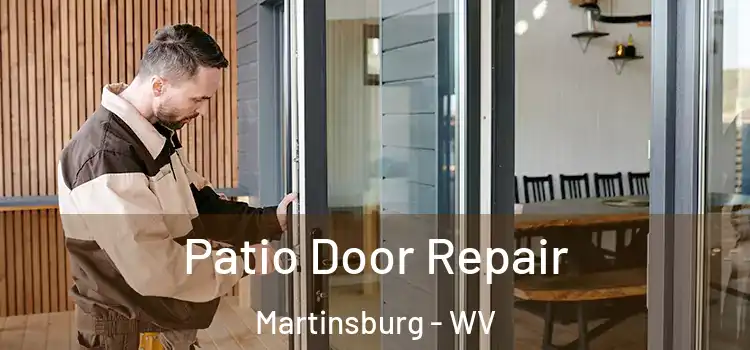 Patio Door Repair Martinsburg - WV