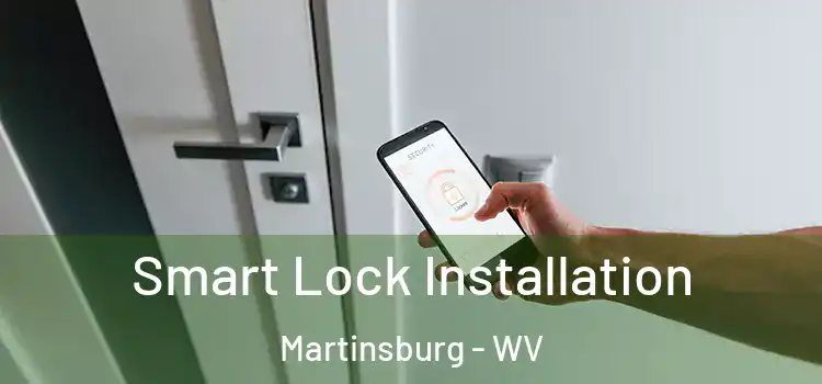  Smart Lock Installation Martinsburg - WV