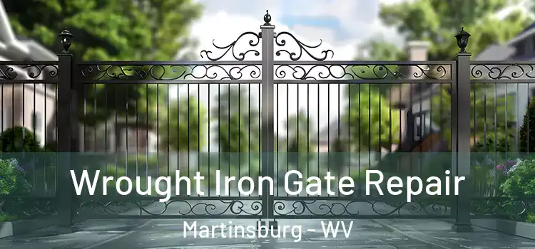 Wrought Iron Gate Repair Martinsburg - WV